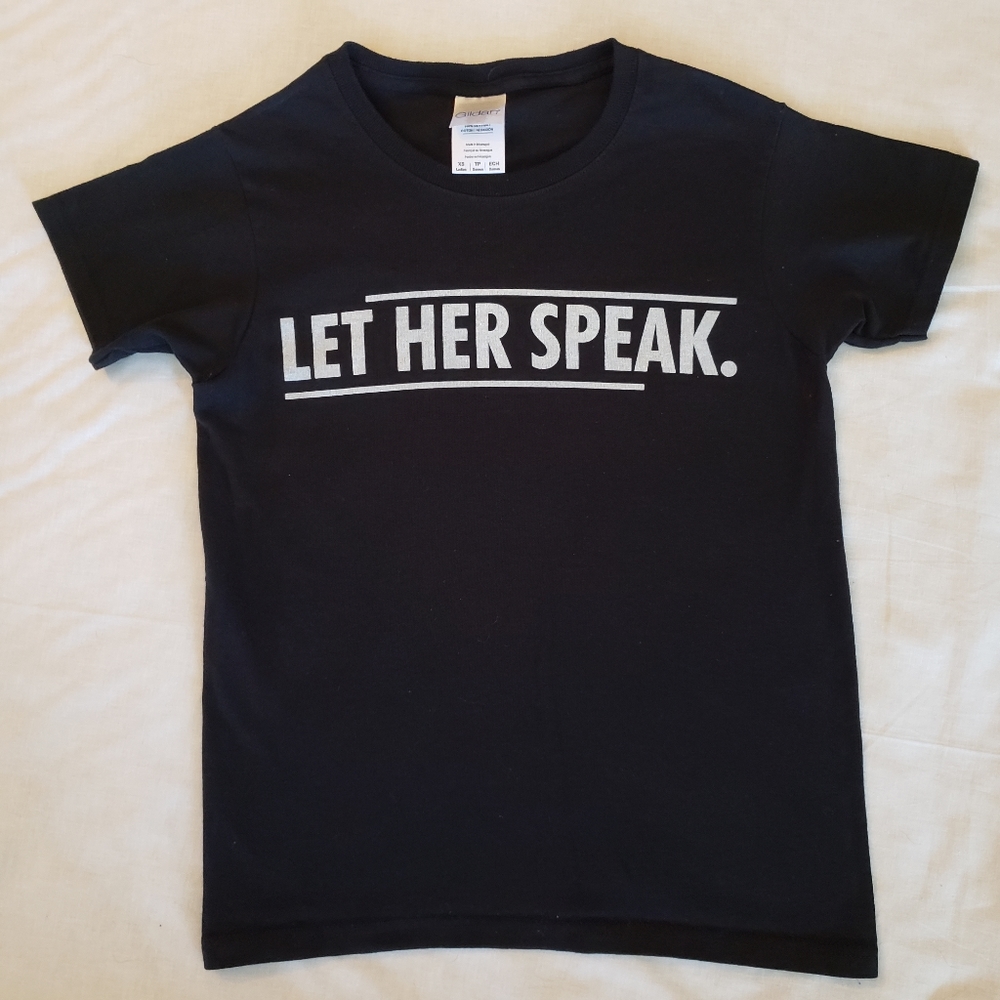 Let Her Speak T Shirt Women's XS